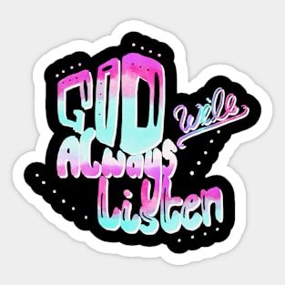 God Will Always Listen Sticker